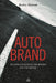 Auto Brand: Building Successful Car Brands for the Future by Anders Parment
