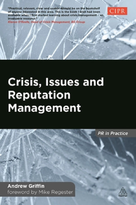 Crisis, Issues and Reputation Management by Andrew Griffin
