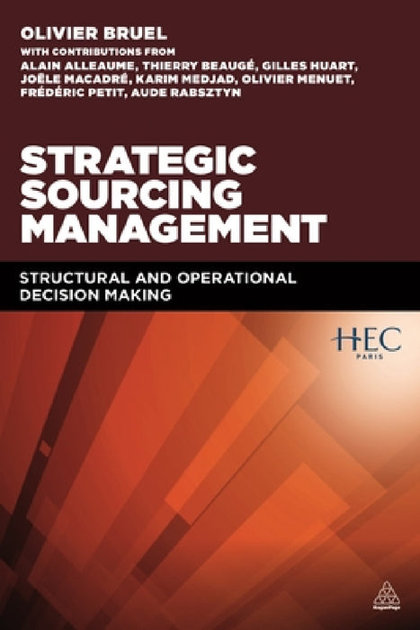 Strategic Sourcing Management: Structural and Operational Decision-Making by Olivier Bruel