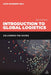 Introduction to Global Logistics: Delivering the Goods by John Manners-Bell