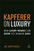 Kapferer on Luxury: How Luxury Brands Can Grow Yet Remain Rare by Jean-Noël Kapferer