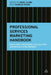 Professional Services Marketing Handbook: How to Build Relationships, Grow Your Firm and Become a Client Champion by Nigel Clark, Charles Nixon