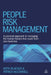 People Risk Management: A Practical Approach to Managing the Human Factors That Could Harm Your Business by Keith Blacker, Patrick McConnell