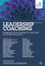 Leadership Coaching: Working with Leaders to Develop Elite Performance by Jonathan Passmore