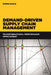 Demand-Driven Supply Chain Management: Transformational Performance Improvement by Simon Eagle