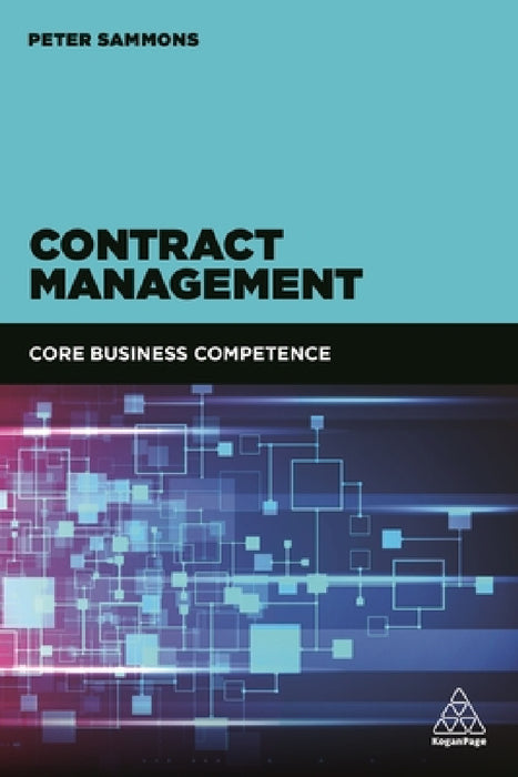 Contract Management: Core Business Competence by Peter Sammons