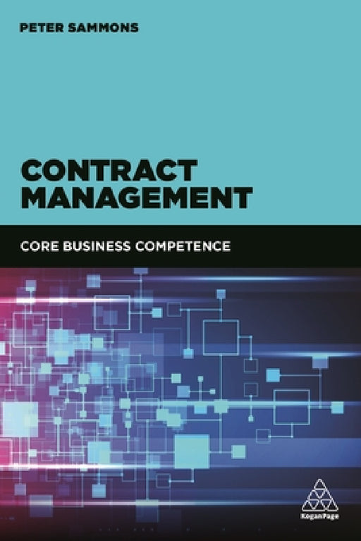 Contract Management: Core Business Competence by Peter Sammons