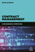 Contract Management: Core Business Competence by Peter Sammons