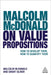 Malcolm McDonald on Value Propositions: How to Develop Them, How to Quantify Them by Malcolm McDonald, Grant Oliver