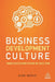 Business Development Culture: Taking Sales Culture Beyond the Sales Team by Alex Moyle