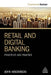 Retail and Digital Banking: Principles and Practice by Henderson, John