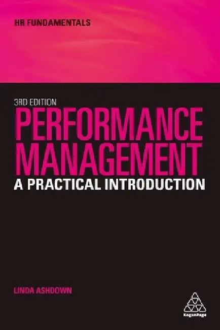 Performance Management: A Practical Introduction by Linda Ashdown