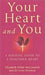 Your Heart And You by Elizabeth Wilde McCormick, Leisa Freeman