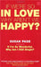 If We're So in Love, Why Aren't We Happy? by Susan Page