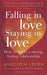 Falling In Love, Staying In Love by Malcolm Stern, Sujata Bristow