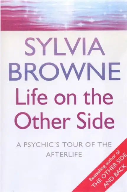 Life On The Other Side by Sylvia Browne
