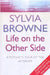 Life On The Other Side by Sylvia Browne