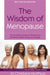 The Wisdom Of Menopause by Christiane Northrup