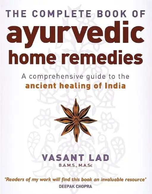 The Complete Book Of Ayurvedic Home Remedies by Vasant Lad
