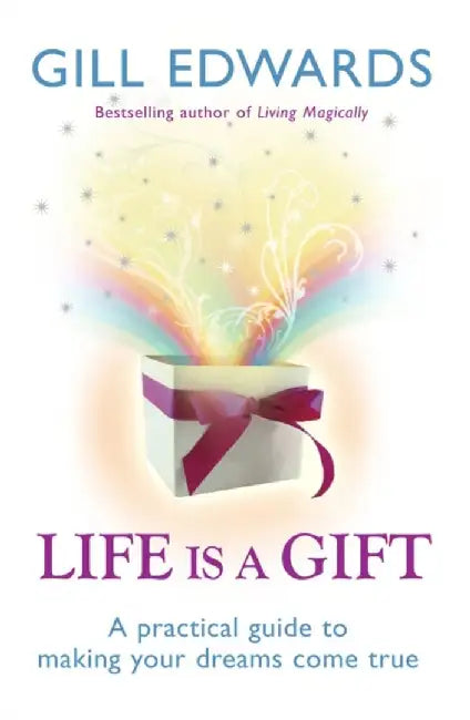 Life Is a Gift by Gill Edwards
