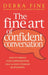 The Fine Art Of Confident Conversation by Debra Fine