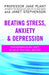 Beating Stress, Anxiety And Depression by Jane Plant, Janet Stephenson