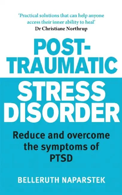 Post-Traumatic Stress Disorder by Belleruth Naparstek