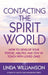 Contacting The Spirit World by Linda Williamson