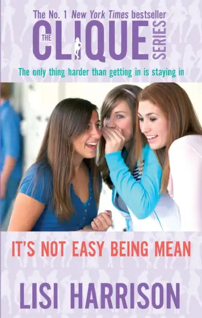 It's Not Easy Being Mean by Lisi Harrison