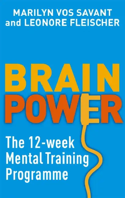 Brain Power by Marilyn Vos Savant, Leonore Fleischer