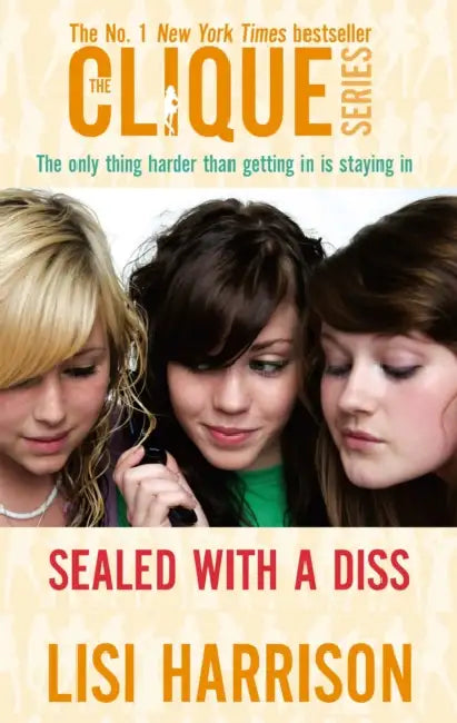 Sealed with a Diss: A Clique Novel. by Lisi Harrison by Lisi Harrison
