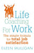 Life Coaching for Work: The Simple Formula for Total Job Satisfaction by Eileen Mulligan