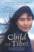 Child of Tibet: The Story of Soname's Flight to Freedom. Soname Yangchen with Vicki MacKenzie by Soname Yangchen