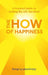 The How Of Happiness by Sonja Lyubomirsky