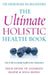 The Ultimate Holistic Health Book by Deborah McManners