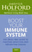 Boost Your Immune System: The Drug-Free Guide to Fighting Infection and Preventing Disease by Patrick Holford