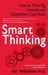 Smart Thinking by Art (Author) Markman