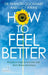 How to Feel Better by Dr Frances Goodhart