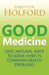 Good Medicine: Safe, Natural Ways to Solve Over 75 Common Health Problems by Patrick Holford