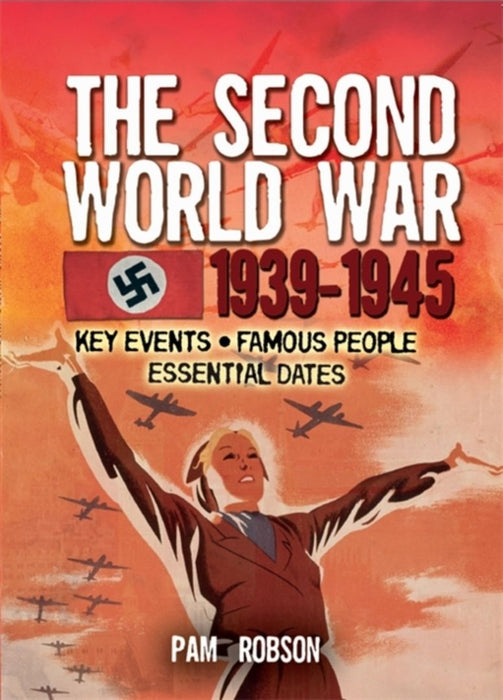 All About: The Second World War 1939-45 by Robson, Pam