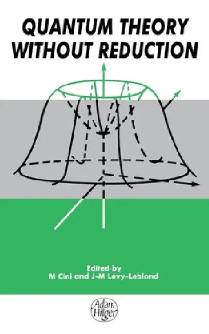 Quantum Theory Without Reduction, by Cini