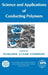 Science and Applications of Conducting Polymers, Papers from the Sixth European Industrial Workshop by Salaneck