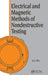 Electrical and Magnetic Methods of Nondestructive Testing by Jack Blitz