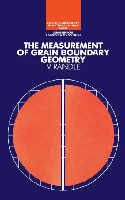 The Measurement of Grain Boundary Geometry by Valerie Randle