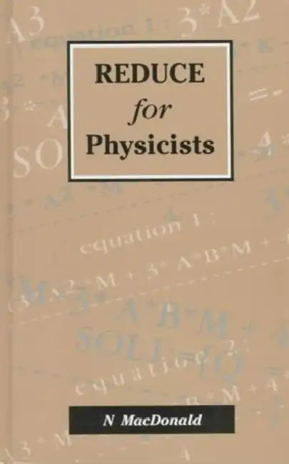 Reduce for Physicists by N. MacDonald