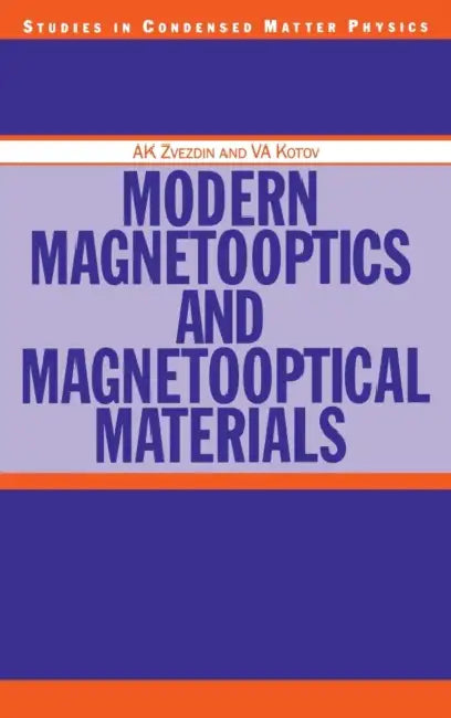 Modern Magnetooptics and Magnetooptical Materials by A. K. Zvezdin, V. a. Kotov
