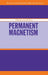 Permanent Magnetism by R. Skomski, J. M. D. Coey
