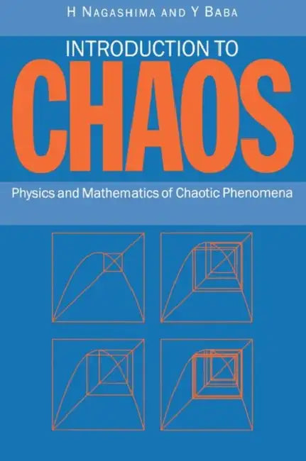 Introduction to Chaos: Physics and Mathematics of Chaotic Phenomena by H. Nagashima, Y. Baba
