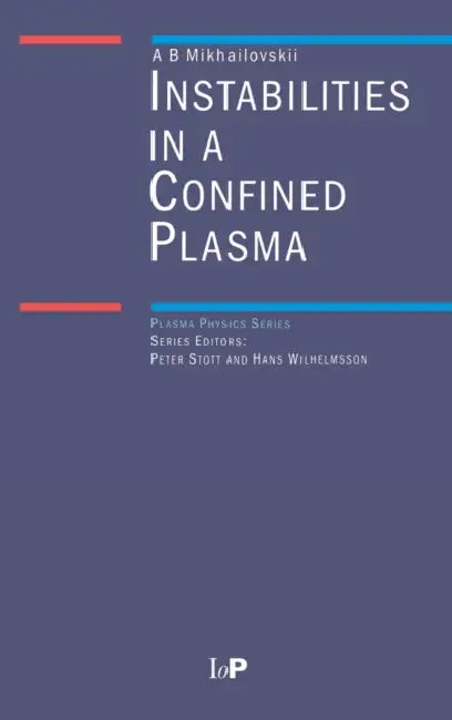 Instabilities in a Confined Plasma by A. B. Mikhailovskii