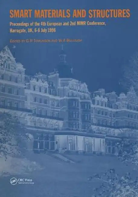 Smart Materials And Structures: Proceedings of the 4th European Smart Structure and Materials and Second Micromechanics by G.R Tomlinson, W.A Bullough